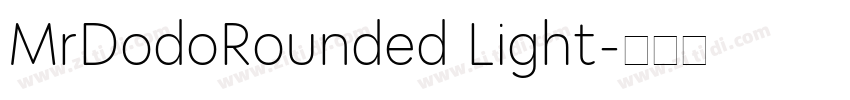 MrDodoRounded Light字体转换 MrDodoRounded Light字体转换